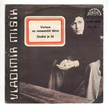 2353 ... MIŠÍK VLADIMÍR: Variace na renesanční téma / Sladké je žít (1980)